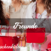 25 Tolle Geschenkideen für Freunde – Freude garantieren