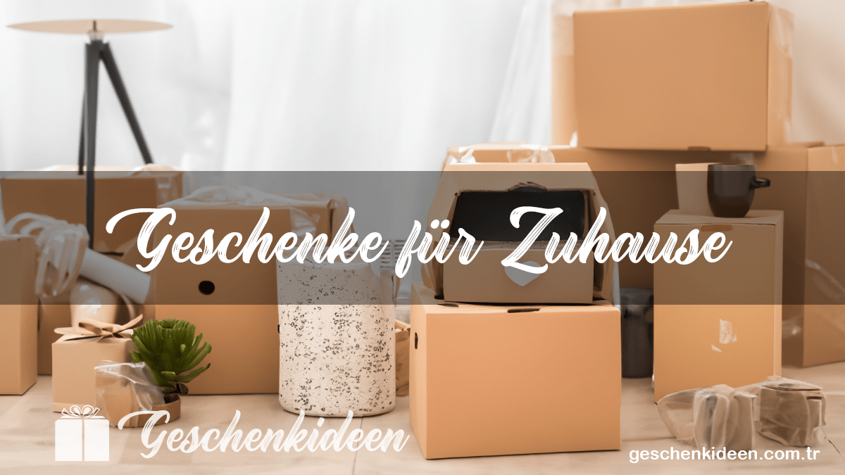 Geschenke für Zuhause